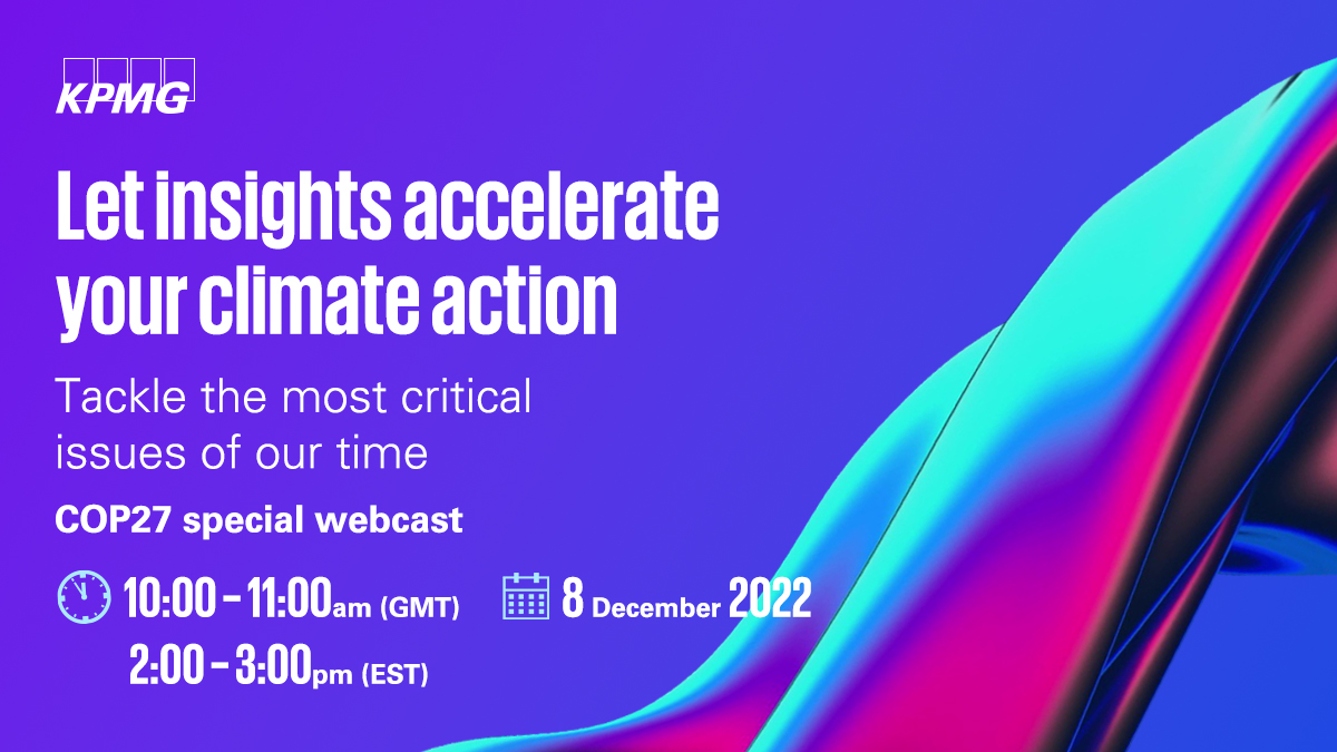 The world is at a critical point in the fight against climate change. Register for KPMG’s webcast to hear first-hand reflections and implications from #COP27: social.kpmg/vsdrw4