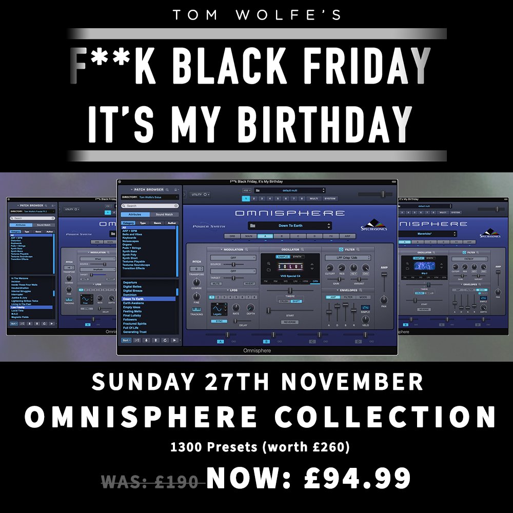 tomwolfe_music's tweet photo. Day 3 of the “F**k Black Friday, It’s My Birthday” sale is here, and today you can save a massive £165 on presets for Omnisphere! Featuring 1300 presets, the Omnisphere Collection is now just £94.99! Hurry though - there’s less than 24 hours to save! https://t.co/IvaXE5DDCO https://t.co/2IK76R3bwK