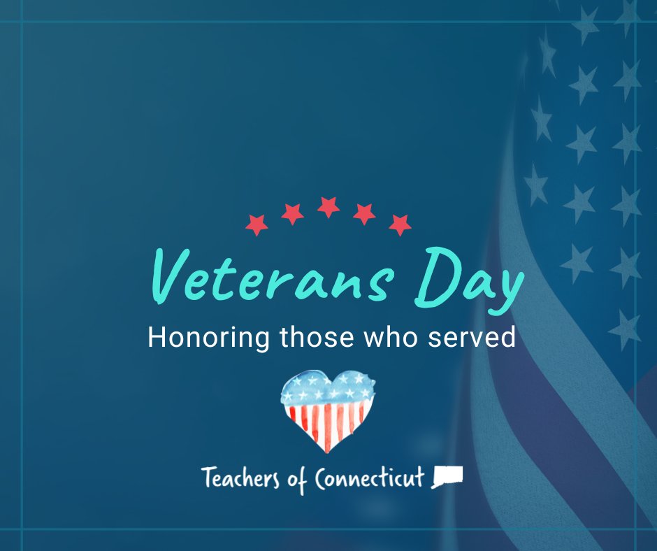 Teachers of Connecticut wishes a Happy Veteran's Day to all veterans, with deep gratitude to the men and women who have served our country.