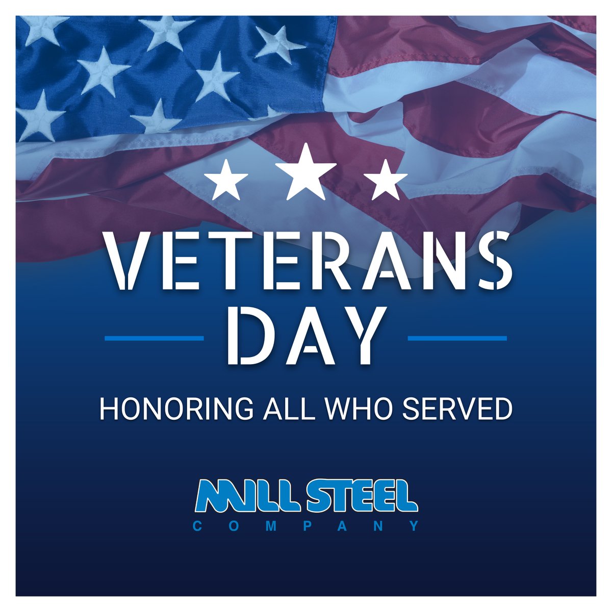 Today and every day, Mill Steel Company honors the men and women who have proudly served our country. We thank all veterans and active-duty military for their selfless service, bravery, and sacrifice. Happy Veterans Day! #VeteransDay #ThankYouVeterans