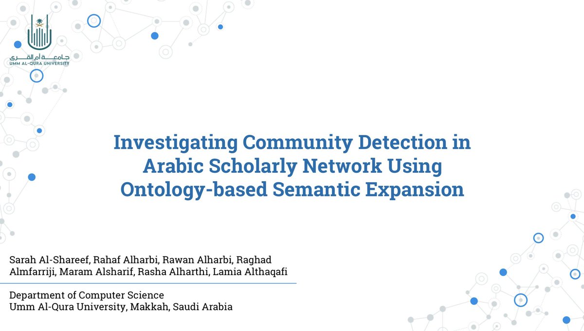 salshareef's tweet image. Just presented our paper “Investigating Community Detection in
Arabic Scholarly Network Using
Ontology-based Semantic Expansion” #asonam2022 .. So proud of you ladies.