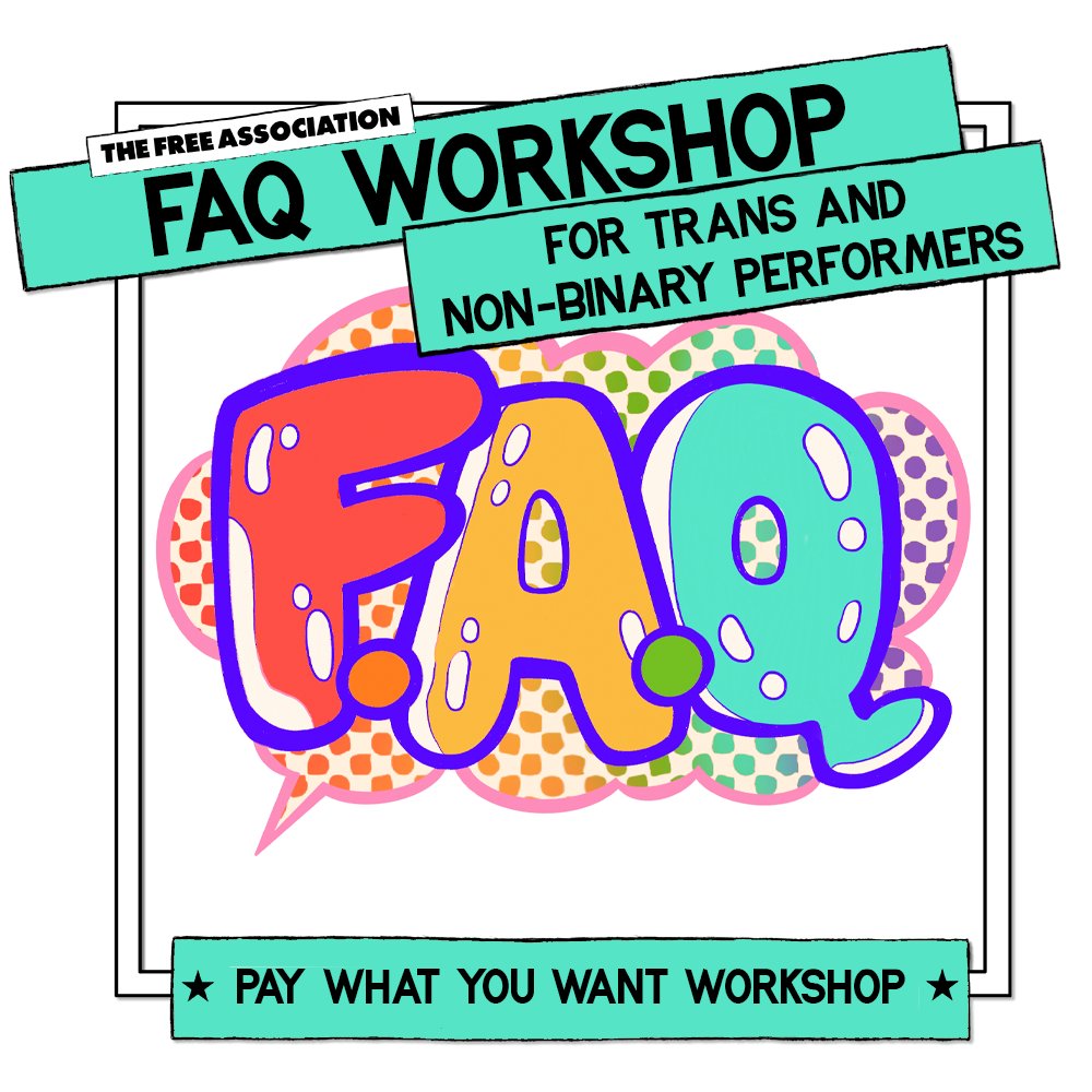 In two weeks we have another amazing @FAQ_ueers workshop. This time for trans and non-binary performers. thefreeassociation.co.uk/classes/faq-wo…