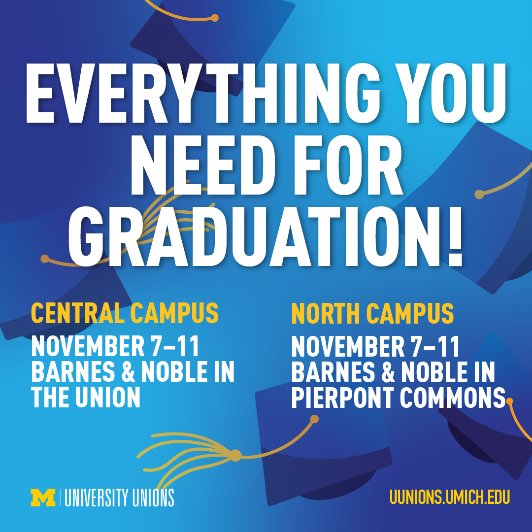 UMichUnions's tweet photo. ๐ATTN: Fall 2022 Graduates! Come to the Barnes and Noble Grad Fair until 4pm and grab everything you need for your big day! #MUnion #Pierpont https://t.co/MxhtvJRGjW