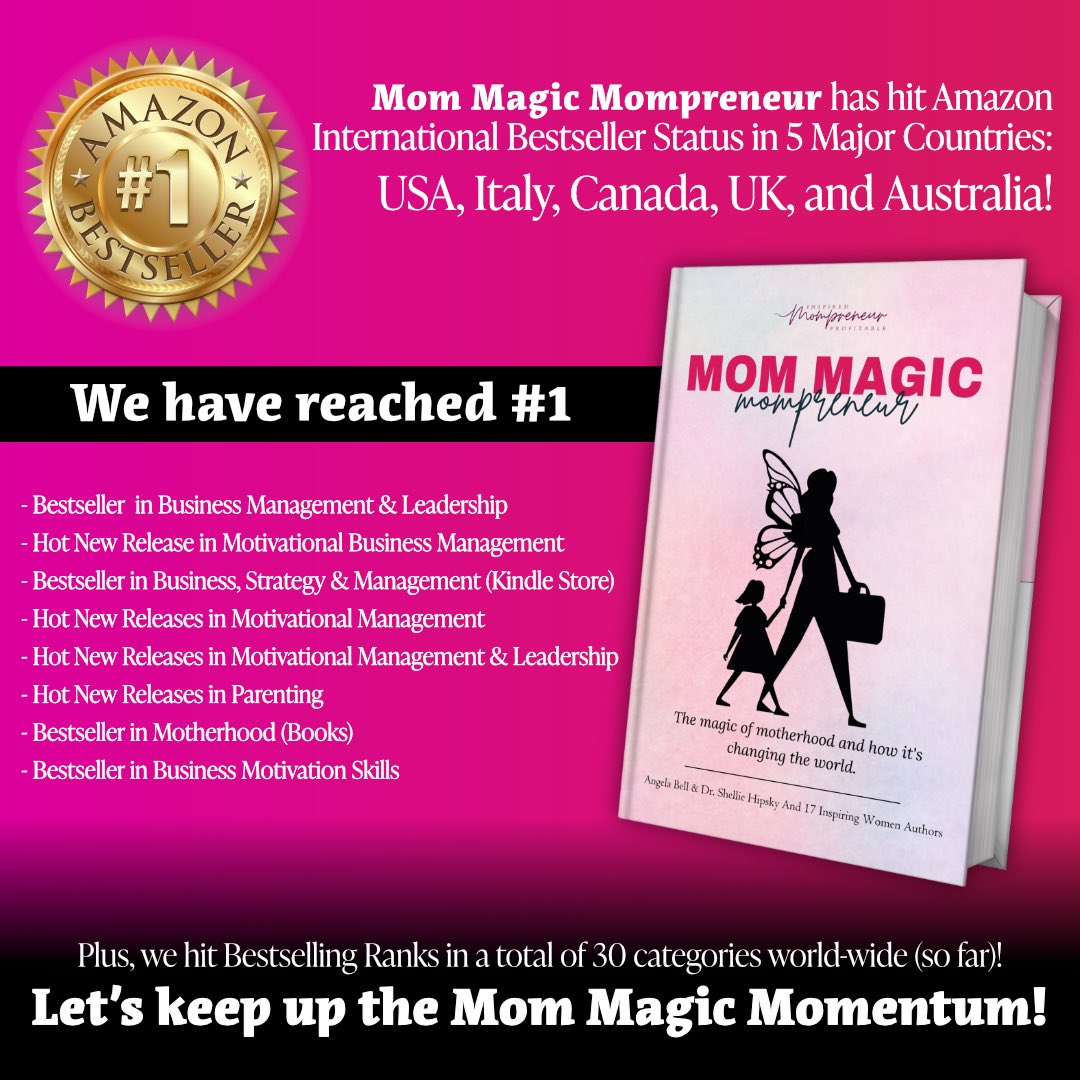 Mom Magic Mompreneur is already reached #1 Bestseller Status in 30 categories. Please help us hit our ultimate goal of the New York Times Bestseller List!
Let’s keep up the Mom Magic Momentum! 
Pre-order your copies of Mom Magic: 
mommagicshellie.gr8.com

#InternationalBestseller