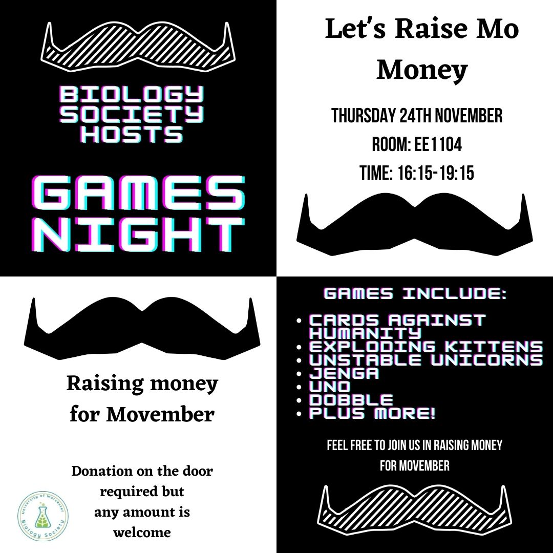 Worc_Biology's tweet photo. We are hosting a Games Night to raise money for Movember! Thursday 24th November 16:15 till 19:15 in EE1104. We are asking for a donation on entry - any amount is fine. We will have buckets for cash or you can donate to our Movember Teams Page. https://t.co/iXVj199tCq