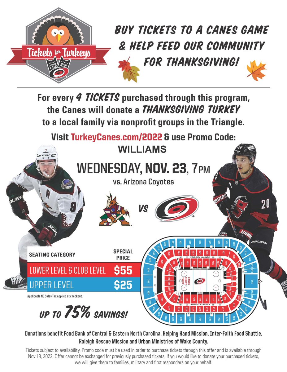 Canes Fam! The Hurricanes are offering discounted tickets to an upcoming game, where every ticket purchased will go towards providing a Raleigh family with a turkey for Thanksgiving! Please share! Go to turkeycanes.com/2022 &amp; use promo code WILLIAMS