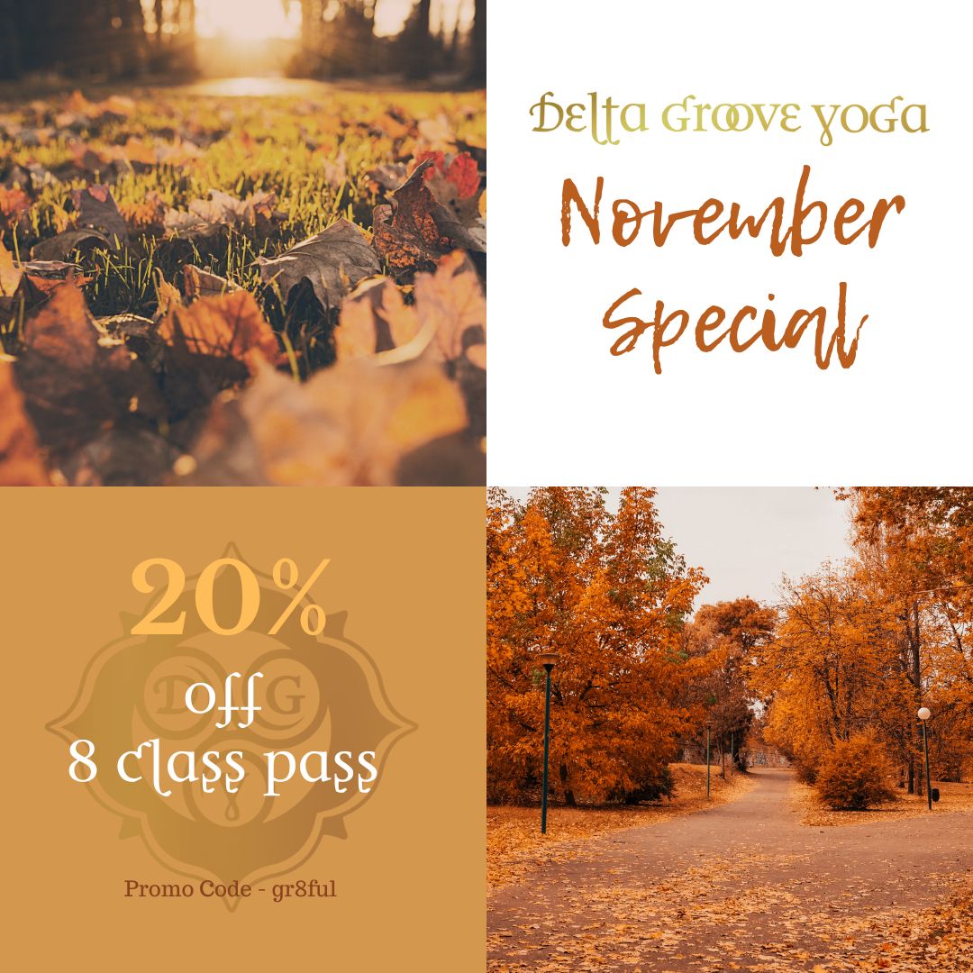 <a href="/DeltaGrooveYoga/">Delta Groove Yoga</a> is feeling extra thankful for you this November, so they are giving 20% off of an eight-class pass! 🦃