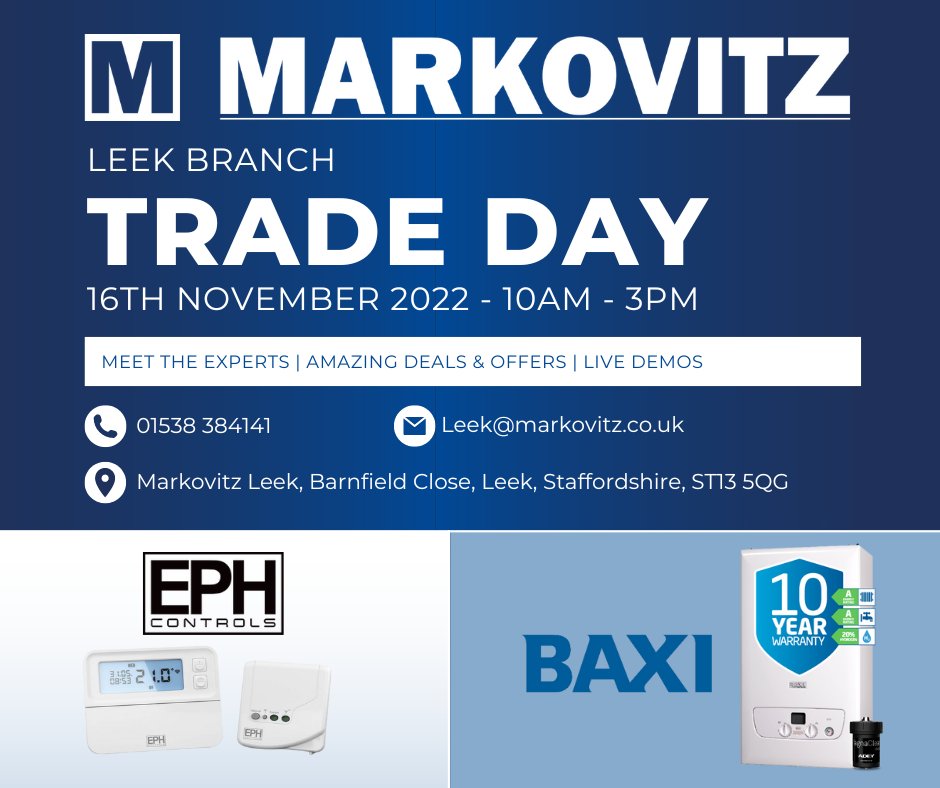 On Wednesday (16th November), we’ll be joined by market-leading suppliers EPH and BAXI for a fantastic trade day at Markovitz Leek!

Join us between 10am and 3pm for:
⭐ Live demos
⭐ Amazing offers &amp; deals
⭐ Expert guidance