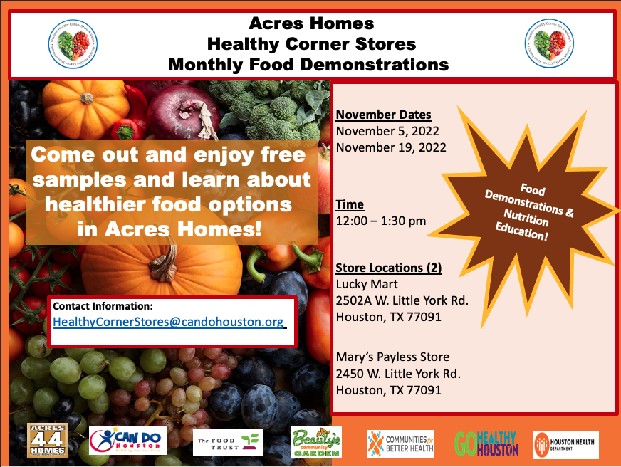 Our next food demonstration is Saturday, November 19, 2022, at the Acres Homes Healthy Corner Stores. Enjoy free samples and learn about healthier food options in Acres Homes!

#CANDO #CANDOHouston #HealthyCornerStores #AcresHomes 

<a href="/HoustonHealth/">Houston Health Dept</a> <a href="/GoHealthyHTX/">gohealthyhtx</a> <a href="/thefoodtrust/">The Food Trust</a>