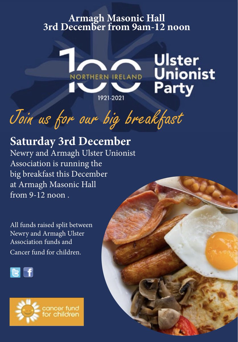 Ulster Unionists Newry & Armagh (@newry_armaghuup) on Twitter photo π’ BIG Breakfast π³
Newry & Armagh Ulster Unionist Party is holding a BIG BREAKFAST.
π Armagh Masonic Hall
π Saturday 3rd December
β° 9am- 12noon
Put this Date into your Diaries folk's π
Money raised will be split between Newry & Armagh UUP & <a href="/CancerFundChild/">Cancer Fund for Children</a> π’ BIG Breakfast π³
Newry & Armagh Ulster Unionist Party is holding a BIG BREAKFAST.
π Armagh Masonic Hall
π Saturday 3rd December
β° 9am- 12noon
Put this Date into your Diaries folk's π
Money raised will be split between Newry & Armagh UUP & <a href="/CancerFundChild/">Cancer Fund for Children</a>