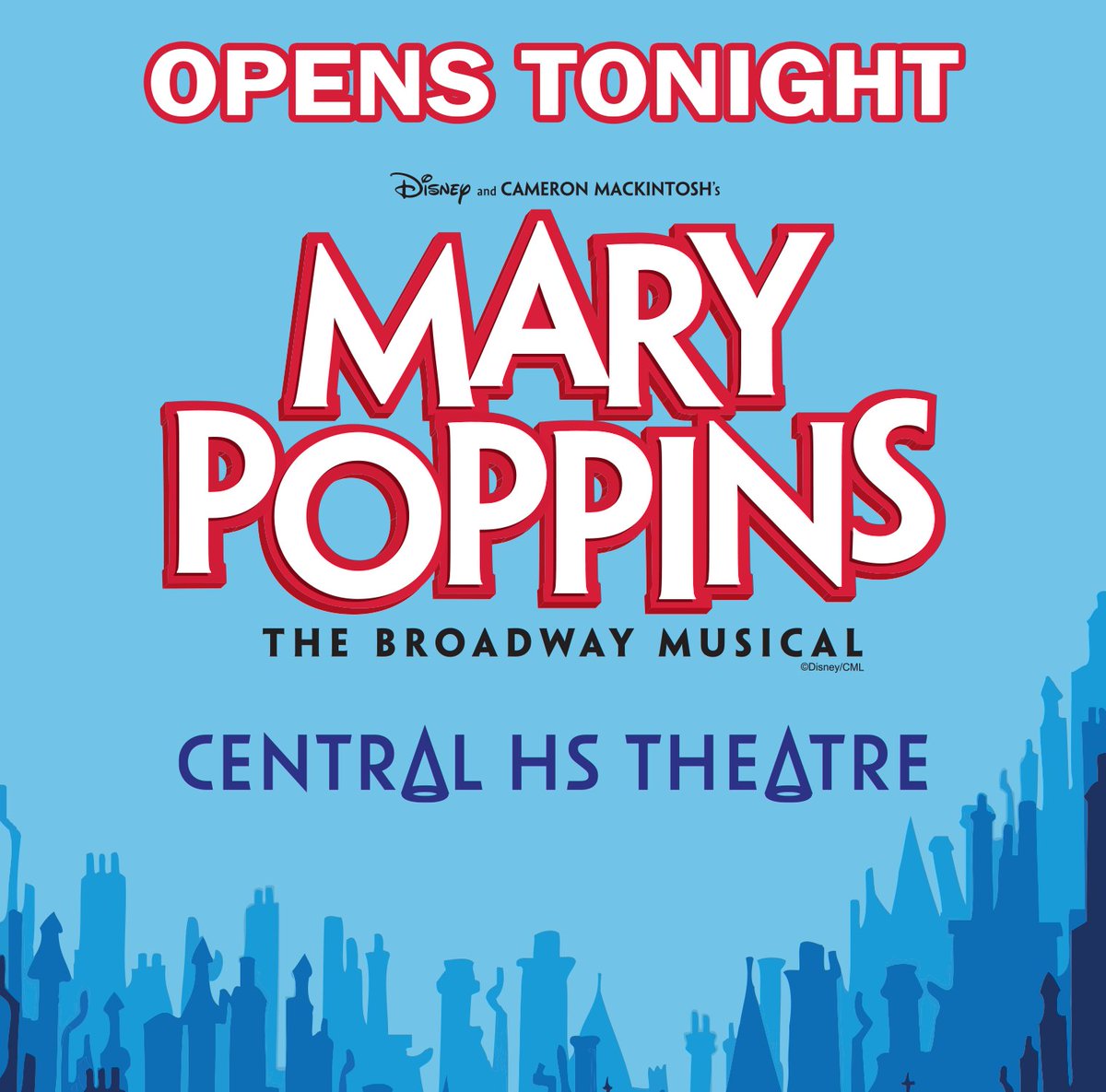 Tonight is opening night for this Practically Perfect musical!  Tickets are still available.  Online: centralhstheatre.com and jomotickets.com | In-Person: 45 minutes before the show