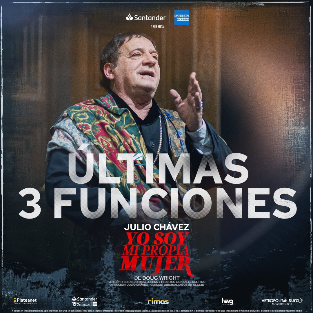 ÚLTIMAS TRES FUNCIONES de #yosoymipropiamujer 🎭 

 No te pierdas este éxito dirigido y protagonizado por #Juliochavez

👉🏽 ACOMPAÑANOS 👇🏽
📆 Funciones de Viernes a Domingo
📍 @TeatroMetSura (Av. Corrientes 1343)
🎟 <a href="/Plateanet/">Plateanet</a> o boletería del teatro