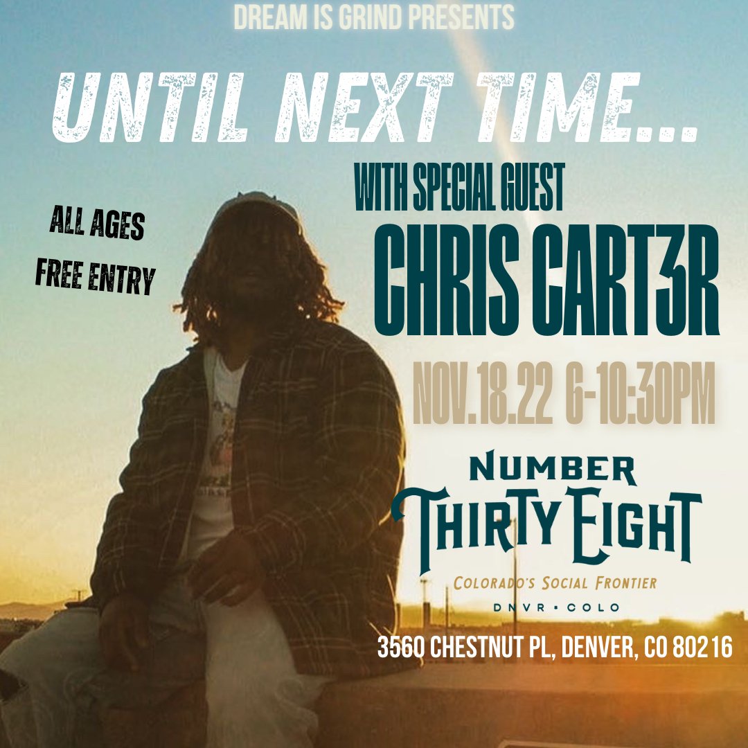 CHRISCART3R's tweet photo. #Denver catch me live 11/18 6pm FREE ENTRY at Number 38 for @DreamsisGrind Presents UNTIL NEXT TIME with @DNAPicasso & more 🎤🔥
#CATCHCART3RLIVE #CHRISCART3R https://t.co/pn9Lpt8Gkt