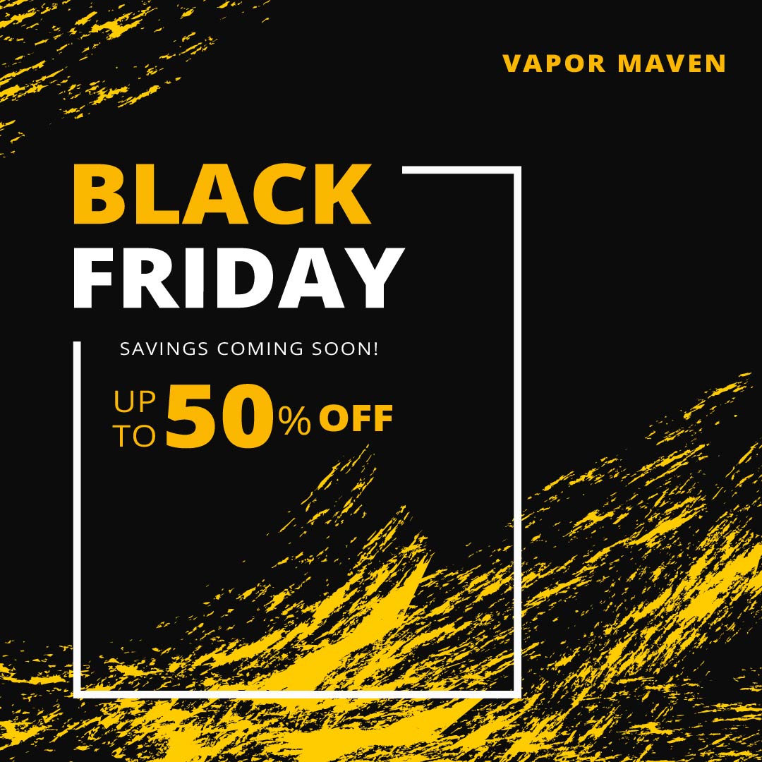 Vapor Maven is slashing prices this #blackfriday! Better deals than ever!! BOGOS, prize drawings, and more! Don't miss our sales event!