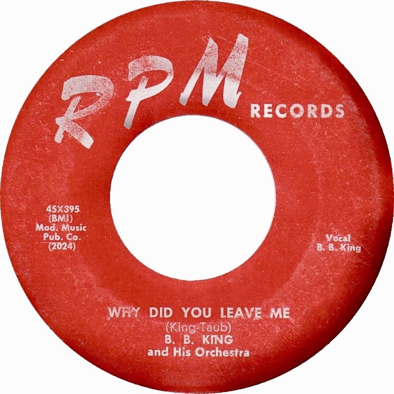 BSides “Why Did You Leave Me” by B.B. King, 1953. The A-side was