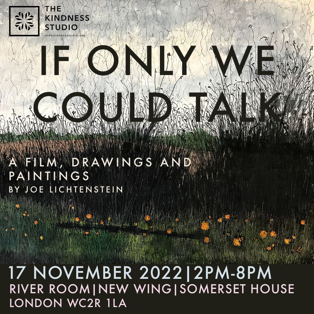 'If Only We Could Talk' - exhibition at Somerset House on Thursday 17.11.22 Put the date in your diaries. I'll be there for the whole thing so hope to see you all there