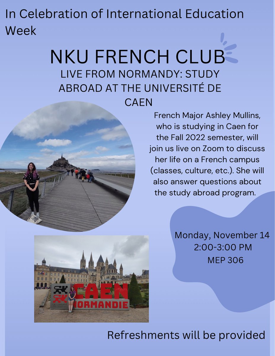 In Celebration of International Education Week join the NKU French Club for LIVE FROM NORMANDY: Study Abroad at the Université de Caen. Monday, November 14th from 2:00 to 3:00 PM in MEP 306. <a href="/nkuedu/">Northern Kentucky University</a> <a href="/NorseISSS/">NKUISSS</a>