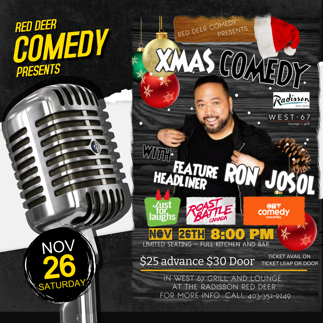 Til this Monday is last chance to get early bird tickets! and we are half sold out of early bird tickets! Xmas Comedy with Feature Headliner Ron Josol Saturday Nov 26th 8pm