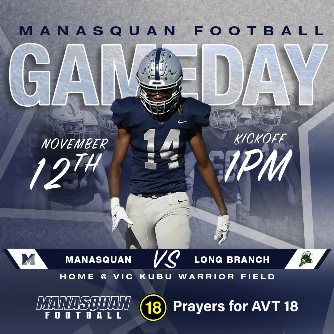 Manasquan Warriors vs. Long Branch
Saturday 11/12 @ 1:00pm
Home @ Vic Kubu Warrior Field