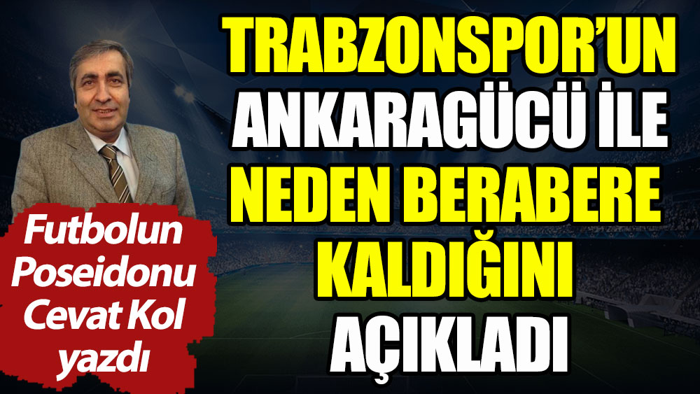 YenicagGazetesi's tweet photo. Trabzonspor Ankaragücü ile neden berabere kaldı? Futbolun Poseidonu Cevat Kol açıkladı
https://t.co/jD7xxpf2tm https://t.co/9mgSPFkTEV