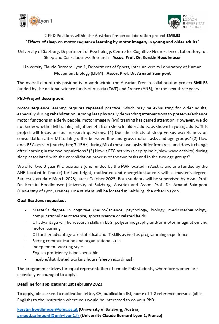Don't miss this 🚨great Ph.D. opportunity🚨to work with <a href="/sleepkerst/">Kerstin Hoedlmoser</a> and Arnaud Saimpont in the field of sleep and motor learning. Candidates can decide between Salzburg-Austria 🇦🇹 and Lyon-France 🇫🇷. 

📢Spread the news. Application DEADLINE: 1st February 2023! Read bellow 👇👇👇