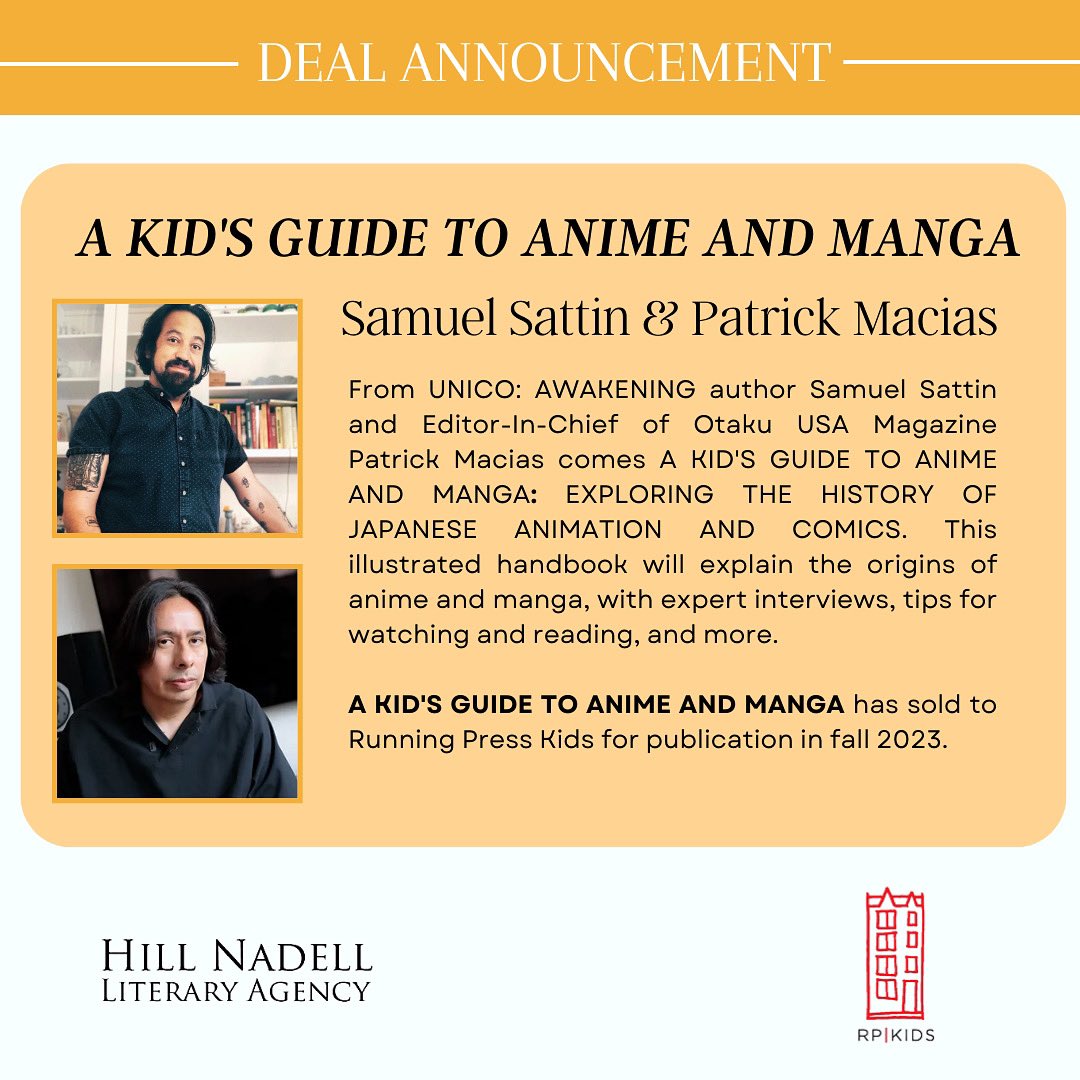 Hill Nadell Literary Agency (@hillnadell) on Twitter photo Congrats to <a href="/SamuelSattin/">Samuel Sattin</a> and <a href="/Patrick_Macias/">Patrick Macias</a> on their new deal with <a href="/RP_Kids/">Running Press Kids</a>! 📙
A KID’S GUIDE TO ANIME AND MANGA, coming in the fall of 2023! Congrats to <a href="/SamuelSattin/">Samuel Sattin</a> and <a href="/Patrick_Macias/">Patrick Macias</a> on their new deal with <a href="/RP_Kids/">Running Press Kids</a>! 📙
A KID’S GUIDE TO ANIME AND MANGA, coming in the fall of 2023!