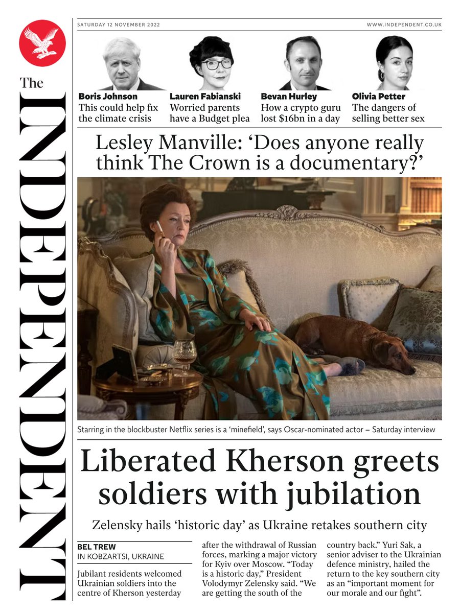 Our front page tomorrow #TomorrowsPapersToday @Independent

@Beltrew in Ukraine on scenes of joy in Kherson, @LaurenFabianski with a message for Rishi, @BevanHurley tells the story of how a crypto guru lost $16bn in one day and @__adamwhite meets #TheCrown star Lesley Manville