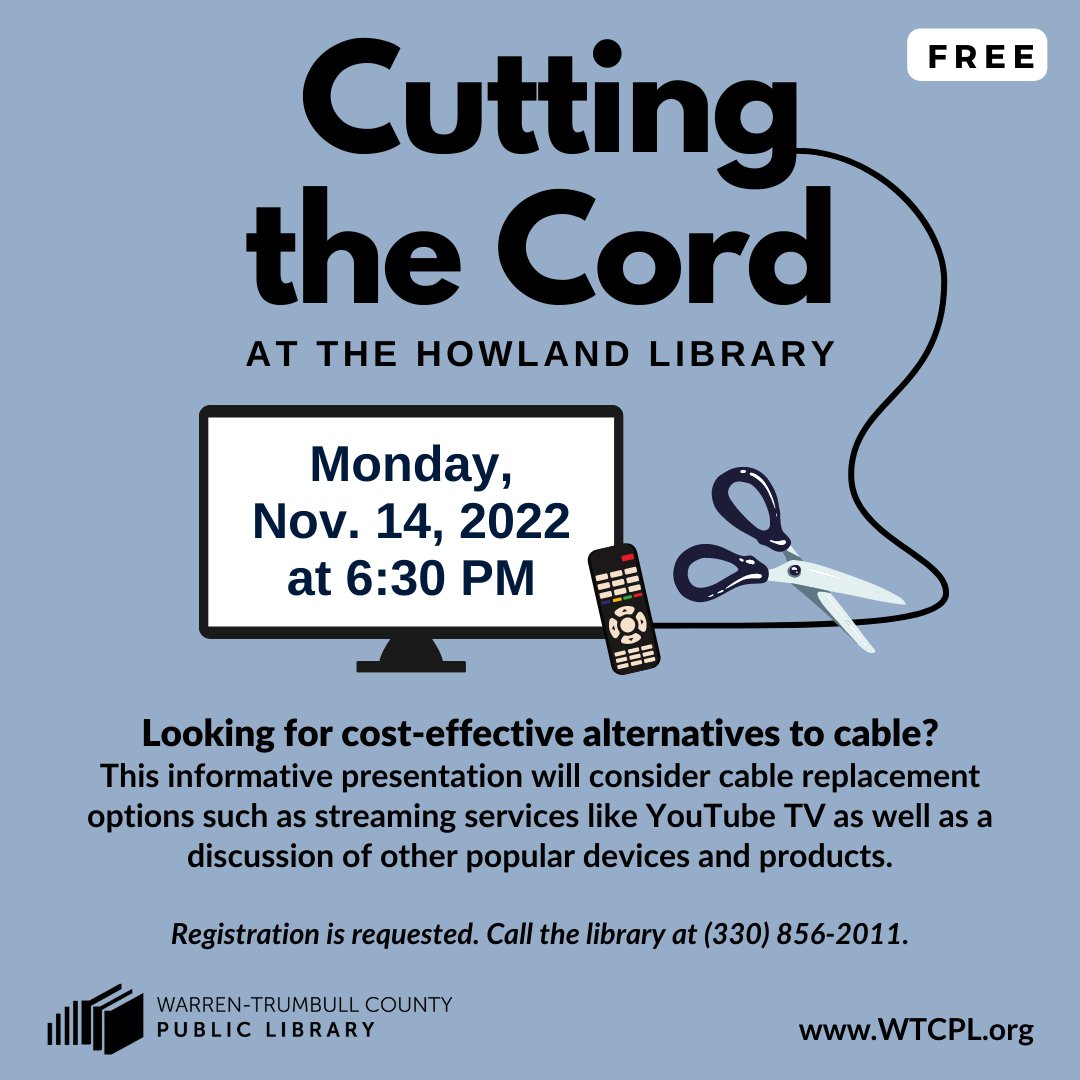 WTCPL's tweet image. MON., 11/14/2022 at 6:30 PM #HowlandLibrary -Looking for cost-effective alternatives to cable? This free informative presentation will consider cable replacement options such as streaming devices as well as other popular devices and products. Call 330. 856.2011 to sign up.