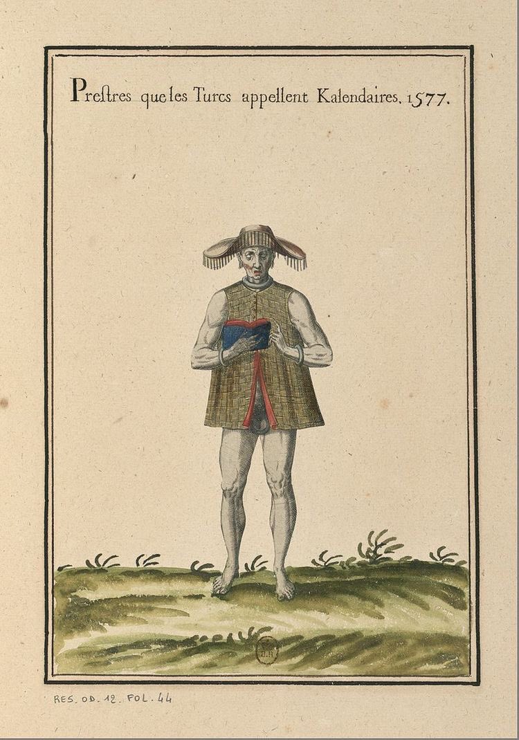 Uzun Hasan'a giden İtalyan elçisi Barbaro bir kalenderi dervişle karşılaşıp dediklerini anlamayınca “yabancıyım” demişti. Derviş ise şöyle diyordu: “ben de bu dünyaya yabancıyım. nasıl çıplak gezdiğimi görüyorsun. bu dünyada hoşa giden birşey görmedim ve onu terke karar verdim”.