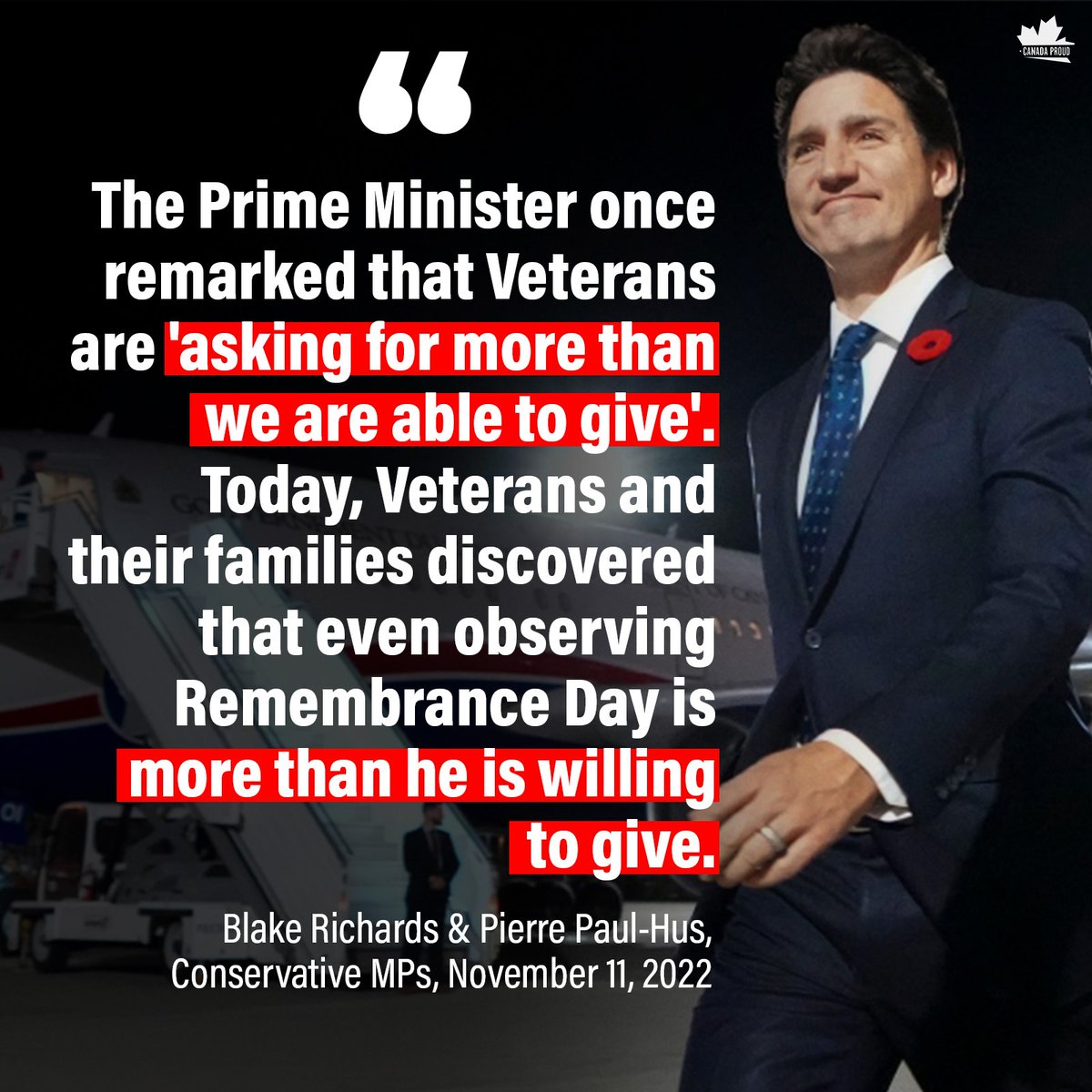Trudeau is a disgrace to our veterans and a disgrace to our country.
