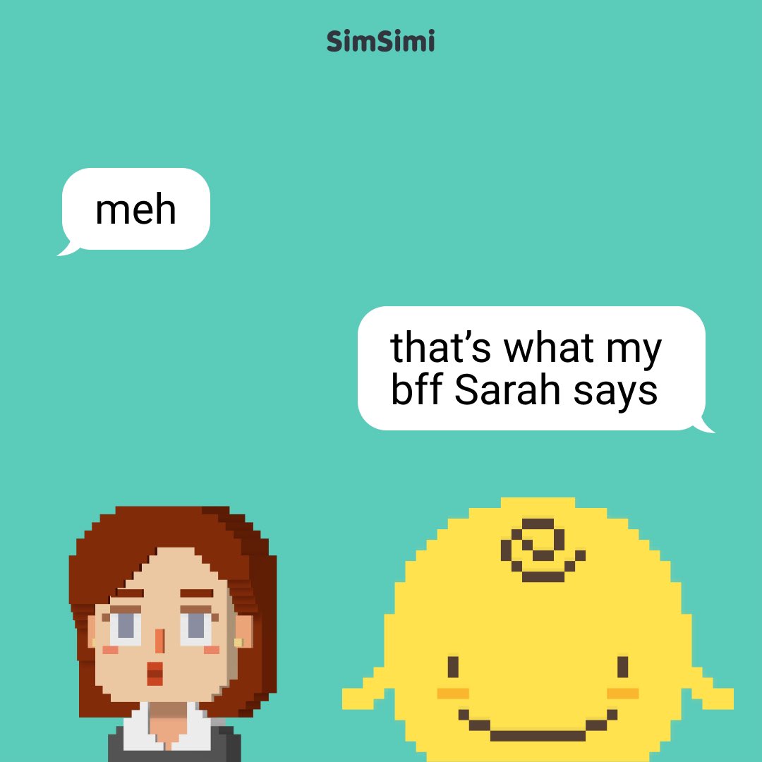When people say 'meh,' I usually ask 'what's the matter.' But, lately I tag you back with 'you bored, bruh?.'

Simsimi's going to keep it 💯 so don't come at me with that energy 😤 
Join our Discord (discord.gg/DP2shwKQsh) and share your favorite 'meh’ moments with me!