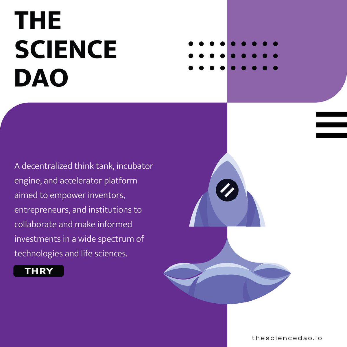 Many of the world’s most brilliant minds never get the opportunity to showcase or build upon their innovations. These geniuses are held captive by insufficient funding and the inability to bring their ideas to fruition. The Science DAO solves this. 

$THRY #DeSci #DeFi