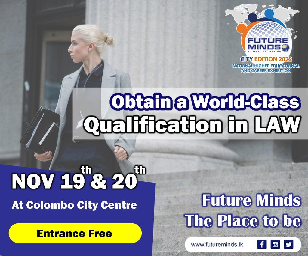 FutureMindsLK's tweet photo. Obtain a World-class Qualification in Law
Visit Future Minds at Colombo City Centre
on 19th and 20th November 2022.
#FutureMinds2022 #FutureMinds #HigherEducation #Future #lka #CCC #Heartofcolombo #Degree #MSc #MBA #Postgraduate #FMCityEdition https://t.co/j3olEZBCMF