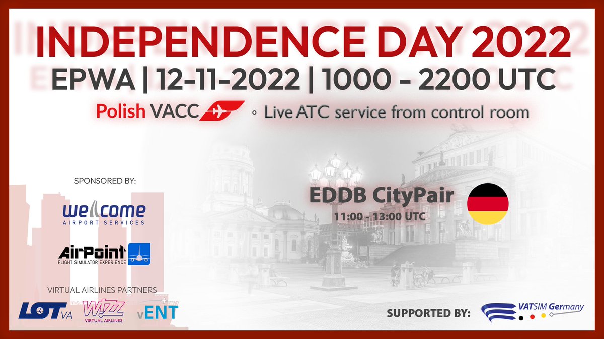 Starting in 30 minutes! City-Pair with #EDDB! Come and join us on route between Warsaw and Berlin!

#IndependenceDay2022 <a href="/VATGER/">VATSIM Germany</a> <a href="/VATEUD/">VATSIM Europe Division</a> <a href="/vatsimevents/">VATSIM Events</a> <a href="/VATSIMemea/">VATSIM Europe Middle East Africa Region</a>