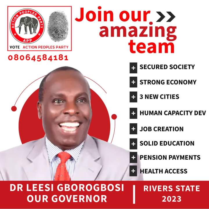 Join the winning team, by the grace of God Almighty. We are determined to develop Rivers State. Vote Dr Leesi Gborogbosi for Governor of Rivers State, 2023. Vote Action Peoples Party (APP) Vote the ELEPHANT