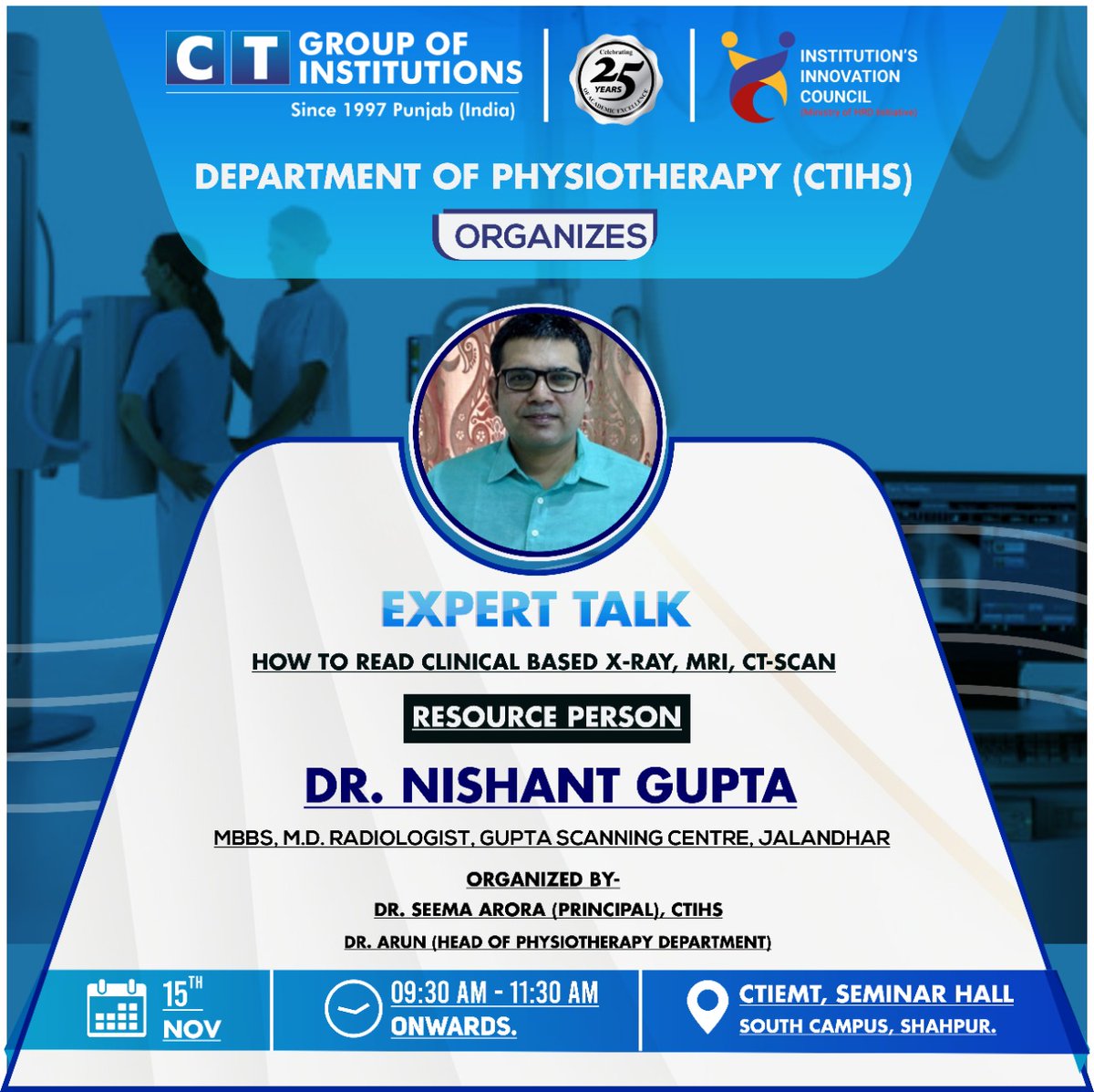 Department of Physiotherapy(CTIHS) organizes Expert Talks on How to read clinical based X-Ray, Mri, Ct-scan at CTIEMT Seminar Hall South Campus Shahpur.
#ctgroupofinstitutions #CTIHS #experttalk #xrayread #mriscan #physiotherapy