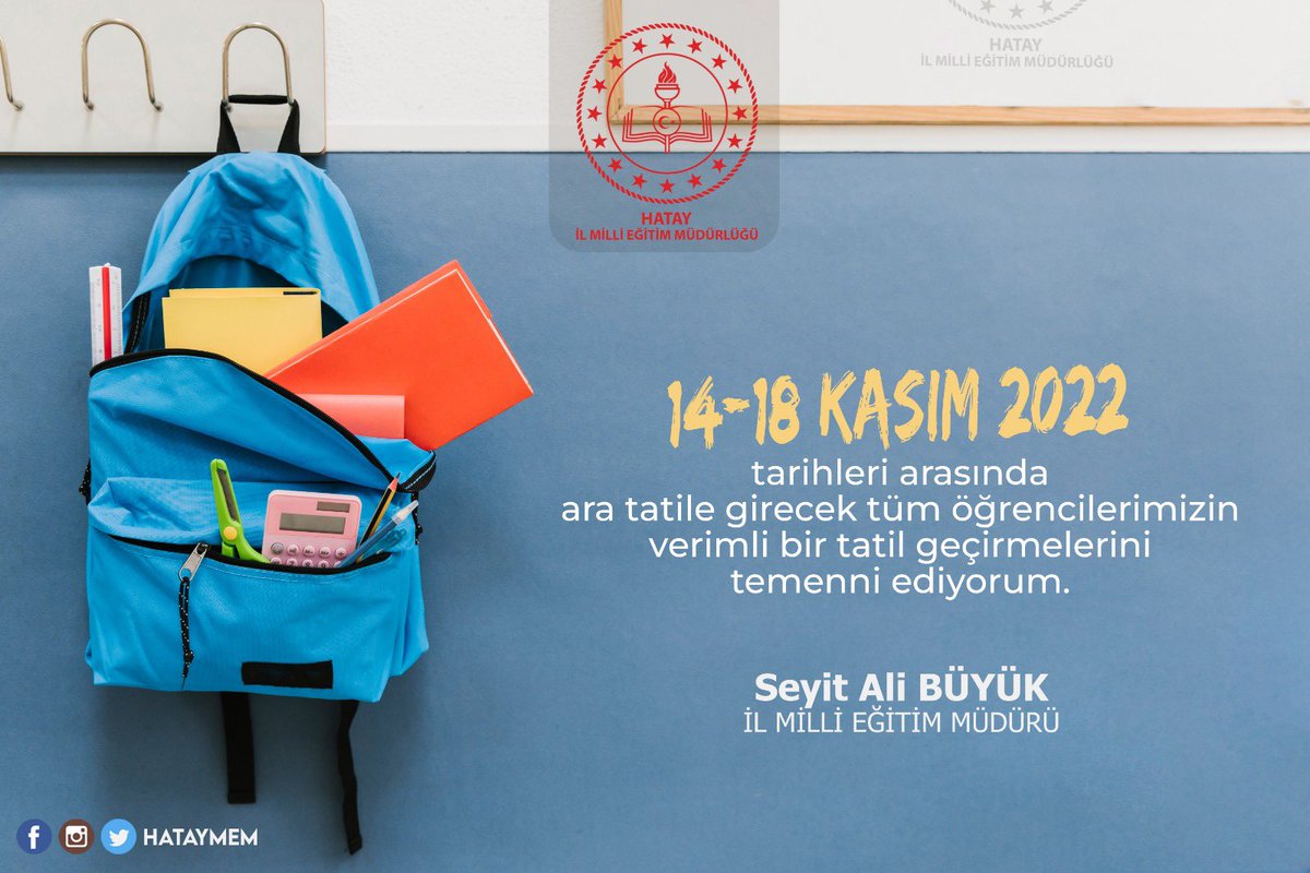 14-18 Kasım 2022 Tarihleri Arasında Ara Tatile Girecek Tüm Öğrencilerimize İyi Tatiller Dileriz.
<a href="/tcmeb/">Millî Eğitim Bakanlığı</a> 
<a href="/HatayValiligi/">T.C. Hatay Valiliği</a> 
<a href="/SeyitAliBuyuk/">Seyit Ali Büyük</a> 
#hataymem