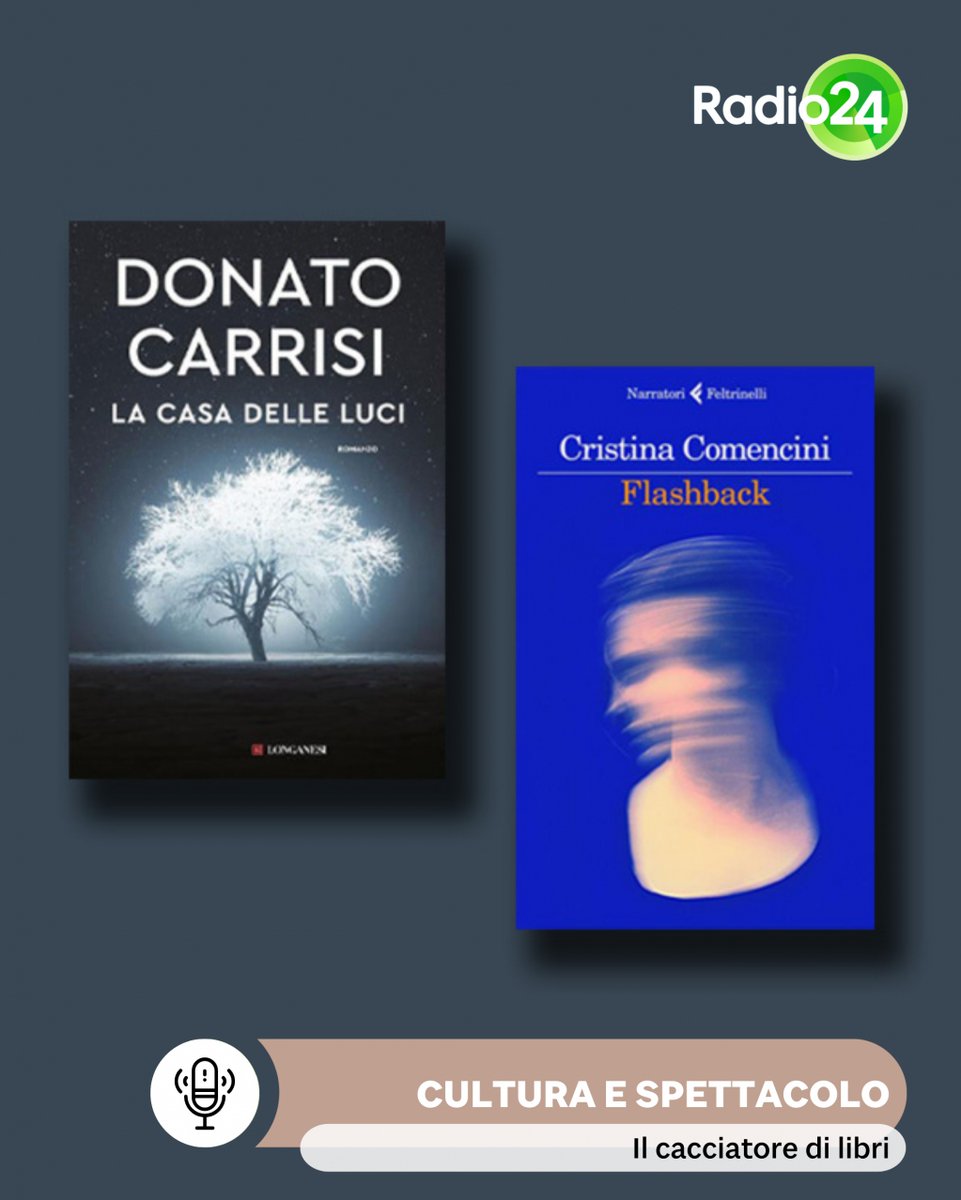 ✔️ I libri di oggi sono: 📚 'La casa delle luci' di @DonatoCarrisi @LibriLonganesi 📚 'Flashback' di #CristinaComencini @feltrinellied Ascolta la puntata ▶️ bit.ly/3ElaqVp @aleteddina #ilcacciatoredilibri #passionelibri #libri #podcast #lapassionesisente #radio24