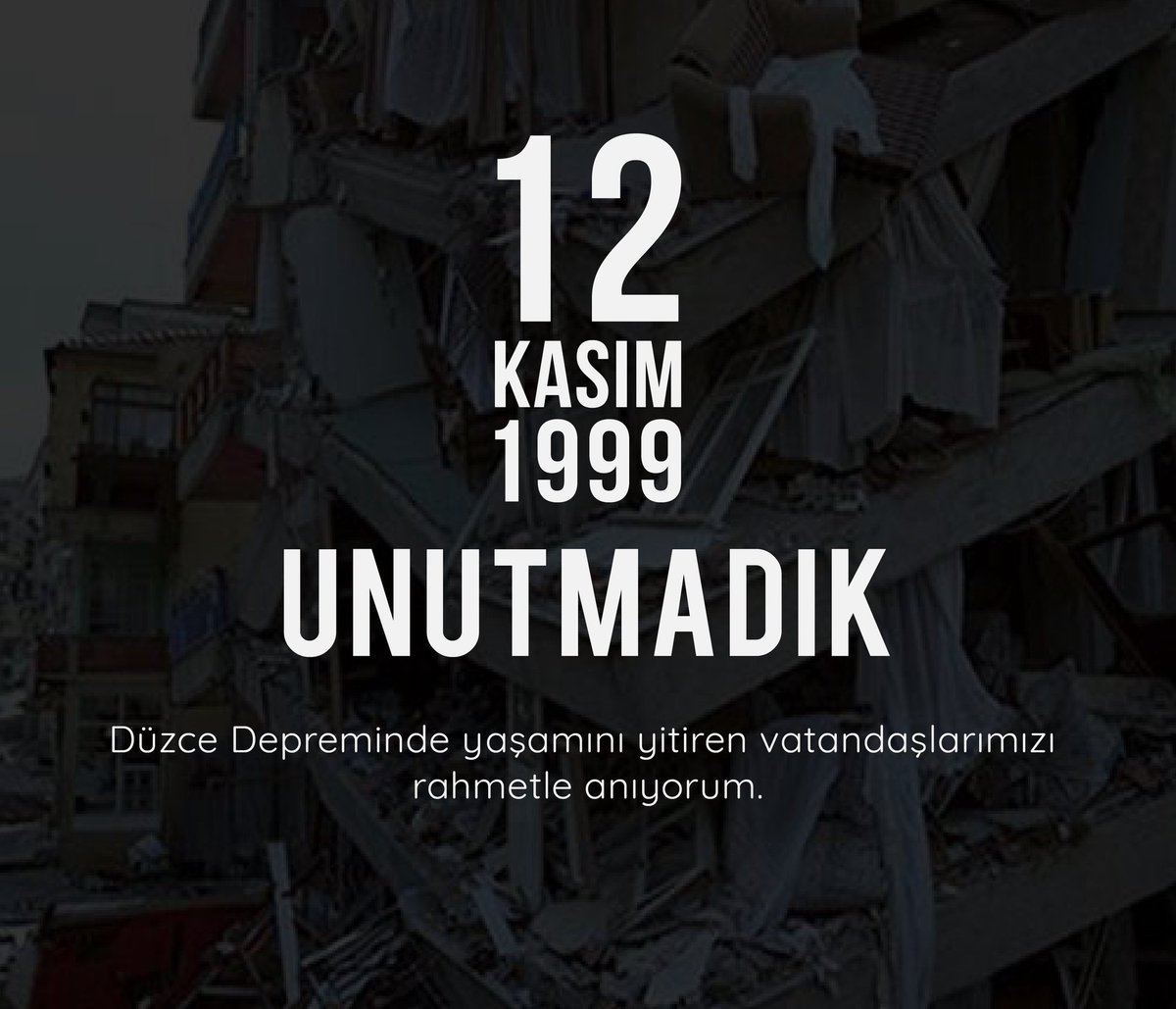 #12Kasım1999 Düzce Depremi'nde hayatını kaybeden vatandaşlarımızı saygı ve rahmetle anıyorum.