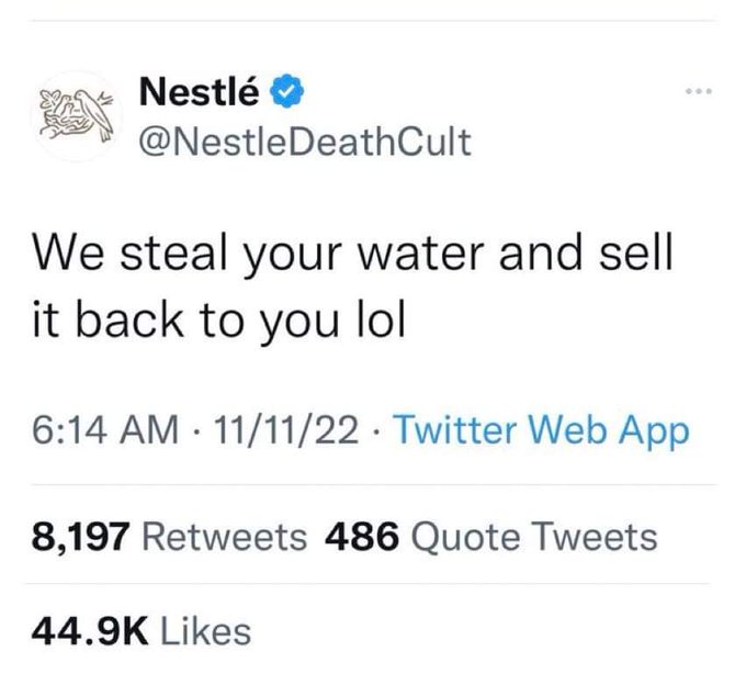 Tweet from fake Nestlé account saying We steal your water and sell it back to you lol"