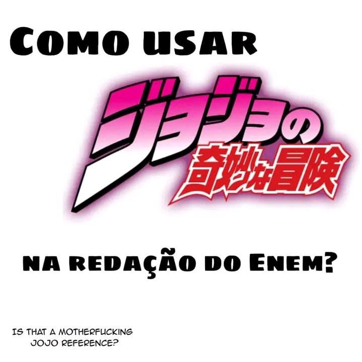 paailoo's tweet image. THREAD
COMO USAR JOJO'S BIZARRE ADVENTURE NA REDAÇÃO DO ENEM 
Via : A Fantástica Fábrica de Jojofans