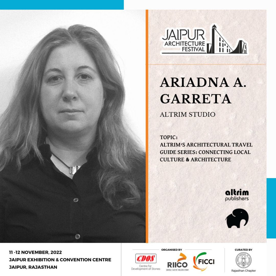 Tune in TODAY at 4:45 PM IST to hear Ariadna A. Garreta (Founder, Altrim Publications) speak at JAIPUR ARCHITECTURE FESTIVAL.
