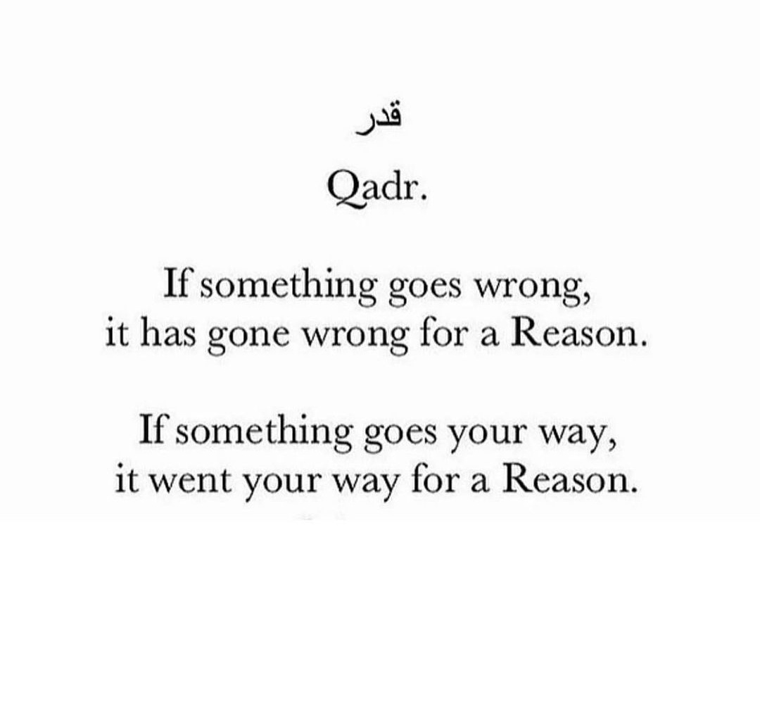 IslamicQuote247's tweet photo. Qadr;

If something goes wrong,
It has gone wrong for a reason.

If something goes your way,
It went your way for a reason. https://t.co/giXJmafqar