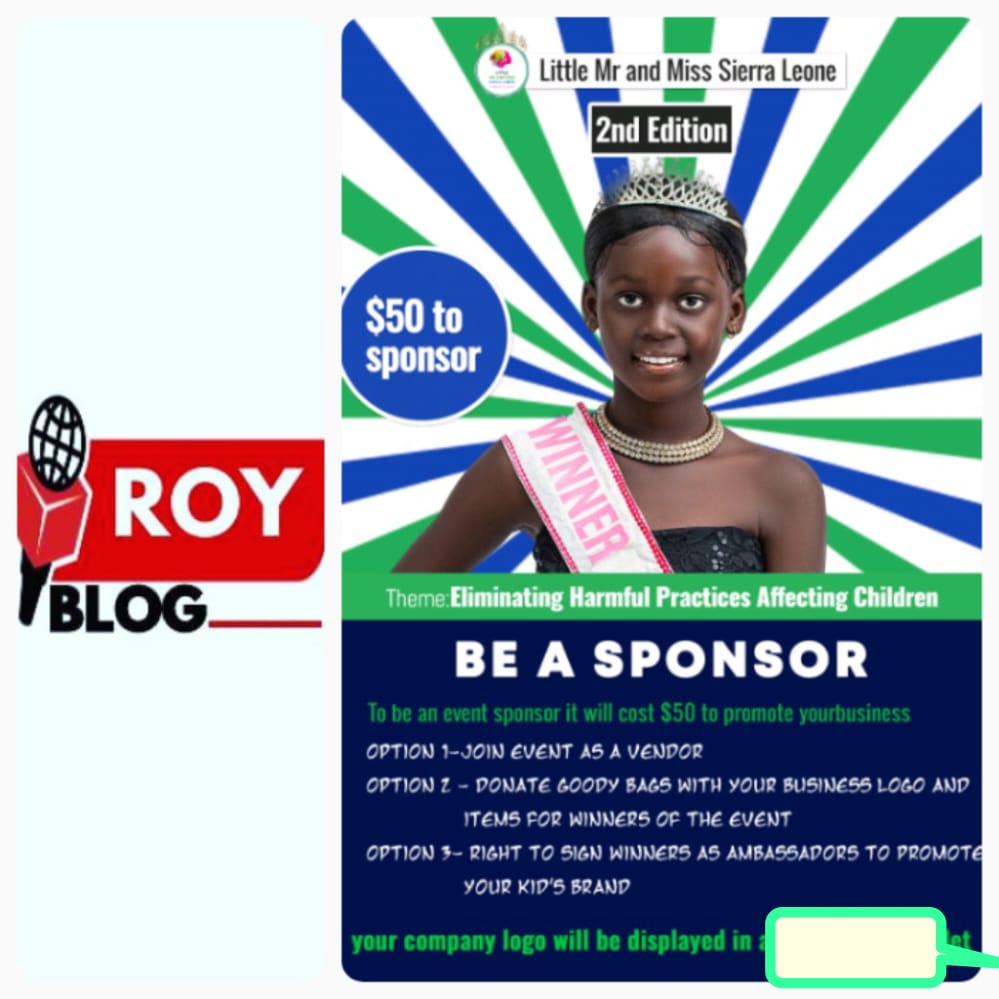 Blog1Roy's tweet image. To whom may concern                         Hello Ladies and gent the On behalf of the CEO and the management of  Little Mr and Miss sierra leone we are calling upon sierra leoneans and non sierra leonean to support Eliminating harmful practices affecting children in sierra leone