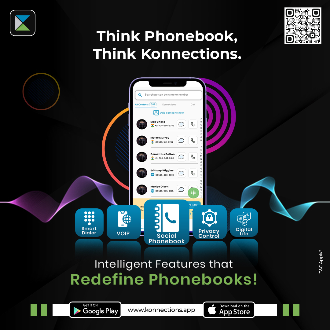 With a multitude of intelligent features
  Enjoy features like  
  - Social Phonebook
  - Digital Life
  - VOIP
  - Privacy Control
  - Smart Dialer  
Leverage Intelligent Phonebooks with #Konnections. Download the App NOW! lnkd.in/euZ_vSQ4

#advancedapp #businessapp