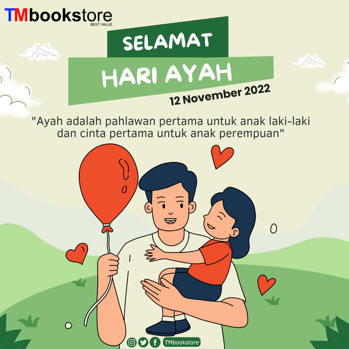 Selamat Hari Ayah
12 November 2022 
"Ayah adalah pahlawan pertama untuk anak laki-laki dan cinta pertama untuk anak perempuan"

TMbookstore Best Value!
#selamathariayah #ayah