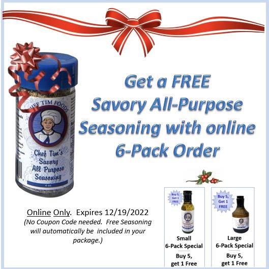 ChefTimFoods's tweet photo. Thank you to all our Online Customers!! Get a FREE Savory All-Purpose Seasoning with any 6-Pack online Order!
(Expires 12/19/2022) No Coupon Code needed. The Free Seasoning will automatically be included in your package.
#ChefTimFoods #ShopSmall
https://t.co/QOdxx48885 https://t.co/3UUhVvb9qi