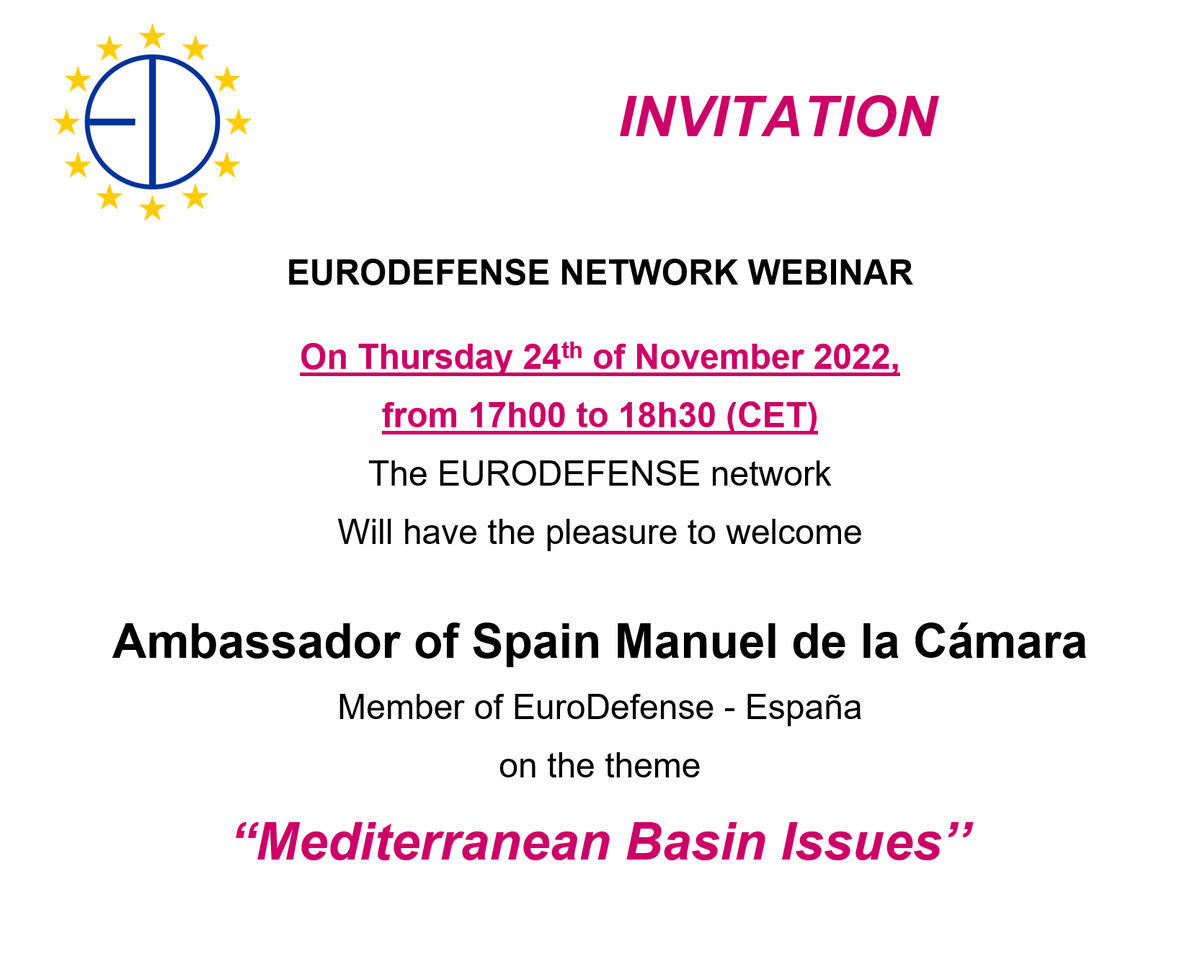 On November 24th, <a href="/EURODEFENSE/">Eurodefense</a> Network will host a seminar on current issues in the Mediterranean Basin, delivered by Spanish Ambassador Mr. Manuel de la Cámara (ED Spain). 

Registration available at eurodefense.eu/2022/11/10/eur…