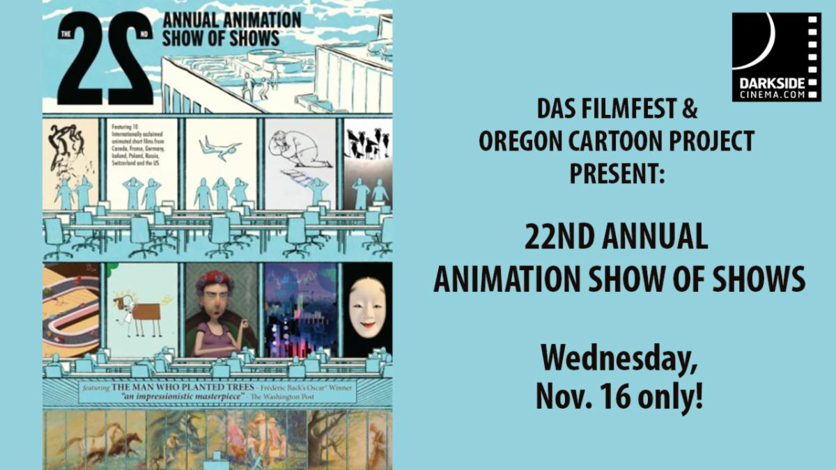 #DasFilmfest &amp; #OregonCartoonProject presents the 22nd Annual Animation Show of Shows this Wednesday the 16th! After a two-year Covid hiatus, the #ANIMATIONSHOWOFSHOWS returns to theaters and campuses across North America this fall.