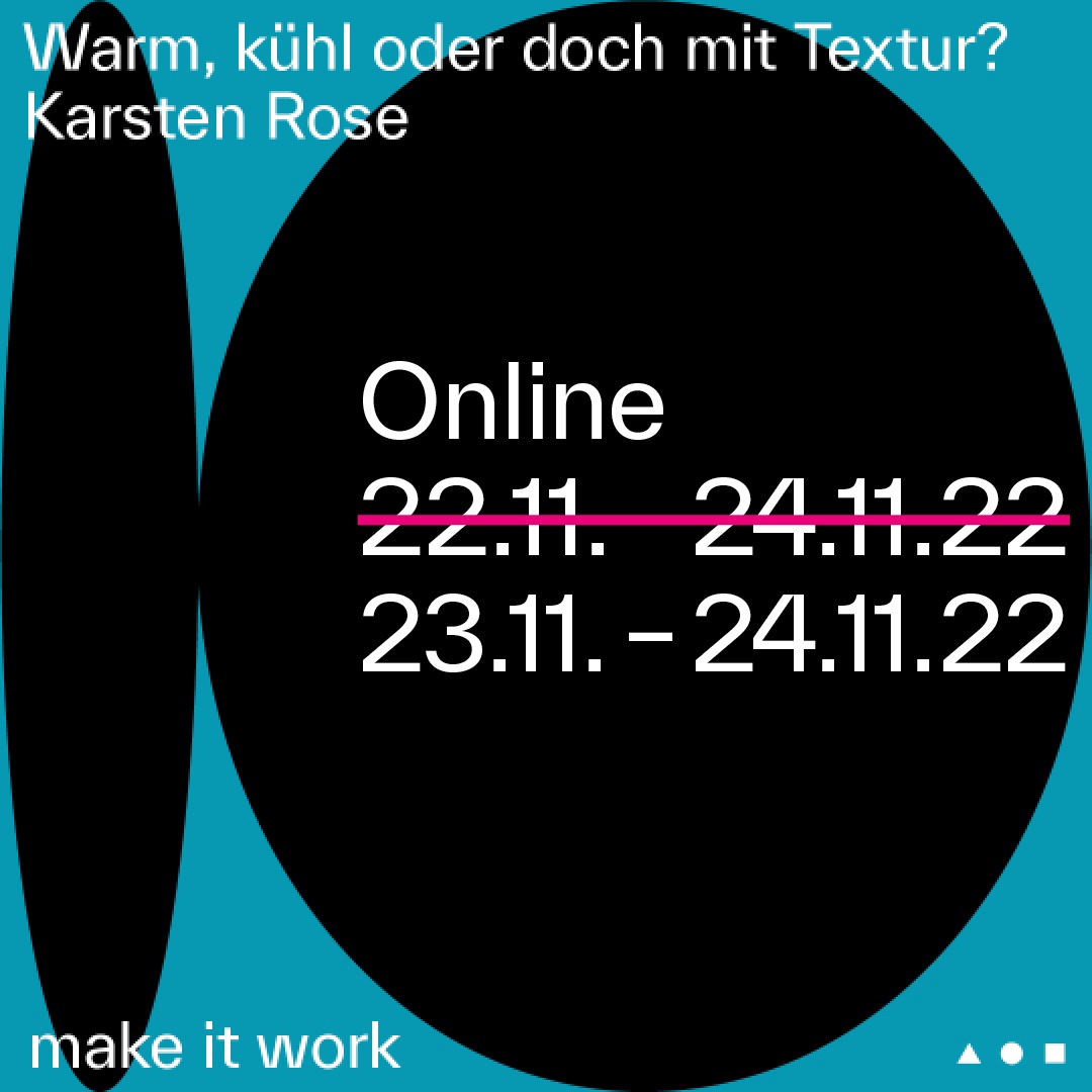 LAST CALL!
ONLINE-KURS mit Karsten Rose
»Warm, kühl oder doch mit Textur?«
Farboptimierung. Farbänderung. Texturen auf Objekten

ACHTUNG: Datum hat sich geändert 
Mittwoch, 23. November 2022
und Donnerstag, 24. November 2022
jeweils von 17 bis 20 Uhr